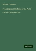 Pencilings and Sketches of the Poets Pencilings and Sketches of the Poets