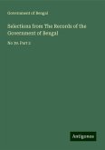 Selections from The Records of the Government of Bengal Selections from The Records of the Government of Bengal