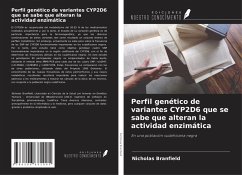 Perfil genético de variantes CYP2D6 que se sabe que alteran la actividad enzimática - Branfield, Nicholas