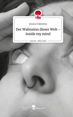 Cover Der Wahnsinn dieser Welt - inside my mind. Life is a Story - story.one
