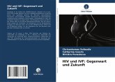 HIV und IVF: Gegenwart und Zukunft HIV und IVF: Gegenwart und Zukunft
