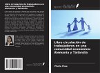 Libre circulación de trabajadores en una comunidad económica: Alemania y Tailandia Libre circulación de trabajadores en una comunidad económica: Alemania y Tailandia