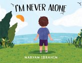 I'm Never Alone (eBook, ePUB) I'm Never Alone (eBook, ePUB)