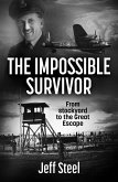 The Impossible Survivor (eBook, ePUB) The Impossible Survivor (eBook, ePUB)