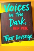 Voices in the dark: Her pen, their revenge (eBook, ePUB)
