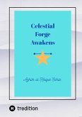 Celestial Forge Awakens (eBook, ePUB) Celestial Forge Awakens (eBook, ePUB)