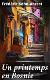 Un printemps en Bosnie (eBook, ePUB) Un printemps en Bosnie (eBook, ePUB)