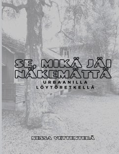 Se, mikä jäi näkemättä (eBook, ePUB) - Vettenterä, Nessa