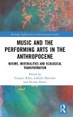 Music and the Performing Arts in the Anthropocene Music and the Performing Arts in the Anthropocene