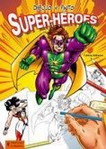 Dibujo y pinto super-héroes Dibujo y pinto super-héroes