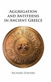 Aggregation and Antithesis in Ancient Greece Aggregation and Antithesis in Ancient Greece