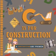 C Is for Construction - Muchnick, Cynthia Clumeck