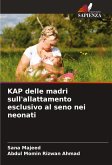 KAP delle madri sull'allattamento esclusivo al seno nei neonati KAP delle madri sull'allattamento esclusivo al seno nei neonati