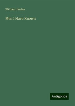 Men I Have Known - Jerdan, William