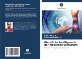 Künstliche Intelligenz in der modernen Wirtschaft Künstliche Intelligenz in der modernen Wirtschaft