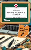 1000 Wege den Schulalltag zu überleben. Life is a Story - story.one 1000 Wege den Schulalltag zu überleben. Life is a Story - story.one