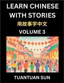 Learn Chinese with Stories (Part 3)- Self-learn Reading Captivating Chengyu Short Tales Folklores from China's Ancient History and Culture, A Mandarin Language Learning Guide for Beginners, Intermediate and Advanced Level Students, HSK Preparation Books f Learn Chinese with Stories (Part 3)- Self-learn Reading Captivating Chengyu Short Tales Folklores from China's Ancient History and Culture, A Mandarin Language Learning Guide for Beginners, Intermediate and Advanced Level Students, HSK Preparation Books f