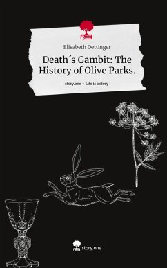 Cover Death´s Gambit: The History of Olive Parks.. Life is a Story - story.one
