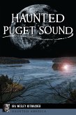 Haunted Puget Sound (eBook, ePUB) Haunted Puget Sound (eBook, ePUB)