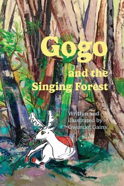 Gogo and the Singing Forest (eBook, ePUB) - Gains, Gwendol