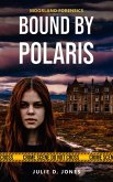 Moorland Forensics - Bound by Polaris (eBook, ePUB)