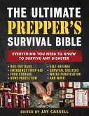 The Ultimate Prepper's Survival Bible (eBook, ePUB)