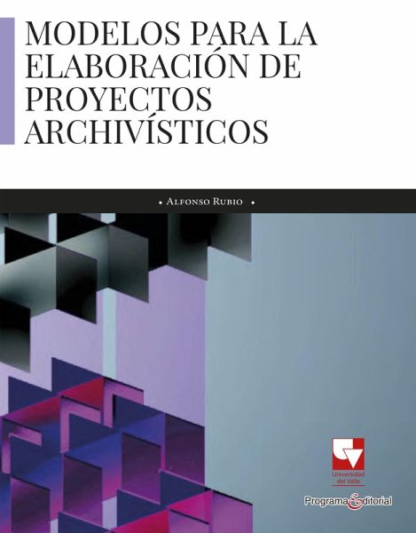 Modelos para la elaboración de proyectos archivísticos (eBook, PDF)