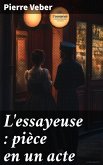 L'essayeuse : pièce en un acte (eBook, ePUB)