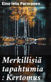 Merkillisiä tapahtumia : Kertomus (eBook, ePUB)