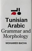 Tunisian Arabic Grammar and Morphology (eBook, ePUB) Tunisian Arabic Grammar and Morphology (eBook, ePUB)