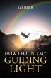 HOW I FOUND MY GUIDING LIGHT (eBook,... - Bild 1