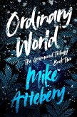 Ordinary World (The Grimwood Trilogy, #2) (eBook, ePUB) Ordinary World (The Grimwood Trilogy, #2) (eBook, ePUB)