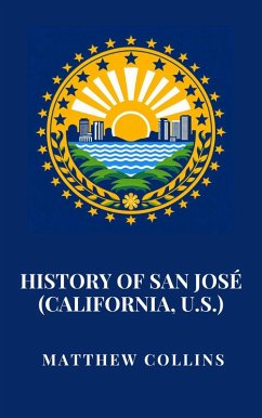 Cover History of San José (California, U.S.) (eBook, ePUB)