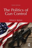 The Politics of Gun Control The Politics of Gun Control
