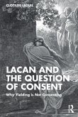 Lacan and the Question of Consent Lacan and the Question of Consent