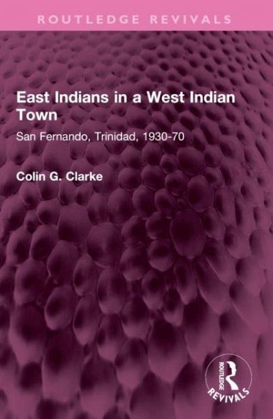East Indians in a West Indian Town East Indians in a West Indian Town