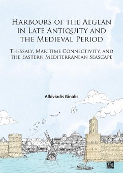 Cover Harbours of the Aegean in Late Antiquity and the Medieval Period (eBook, PDF)