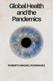 Global Health and the Pandemics (eBook, ePUB) Global Health and the Pandemics (eBook, ePUB)