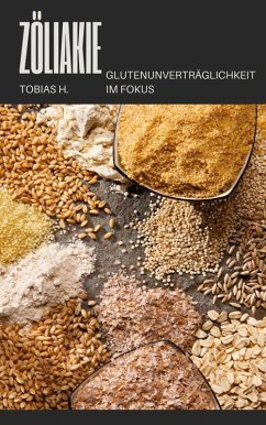 Cover Zöliakie - Glutenunverträglickeit im Fokus (eBook, ePUB)