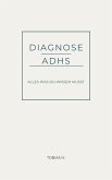 Diagnose ADHS - alles was du wissen musst (eBook, ePUB) Diagnose ADHS - alles was du wissen musst (eBook, ePUB)