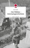 - Der Wältler - Internatsgeschichten. Life is a Story - story.one - Der Wältler - Internatsgeschichten. Life is a Story - story.one