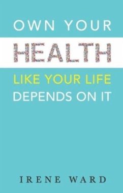 Own Your Health - Ward, Irene Own Your Health - Ward, Irene