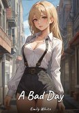 A bad Day A bad Day