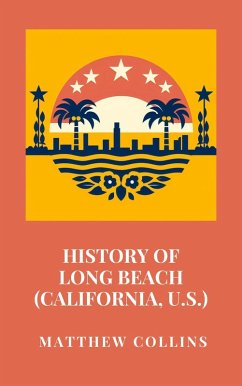 Cover History of Long Beach (California, U.S.) (eBook, ePUB)