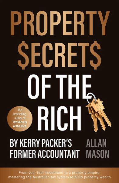 Property Secrets of the Rich: For readers of Rich Dad Poor Dad and The Intelligent Investor (eBook, ePUB)