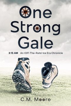 One Strong Gale (An Off-the-Rails Ice Era Chronicle, #5) (eBook, ePUB) - Moore, C. M.