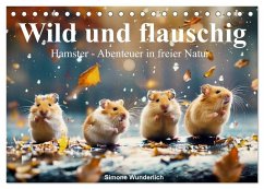 Wild und flauschig - Hamster - Abenteuer in freier Natur (Tischkalender 2026 DIN A5 quer), CALVENDO Monatskalender