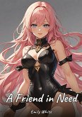 A Friend in Need A Friend in Need