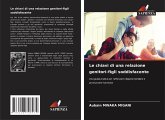 Le chiavi di una relazione genitori-figli soddisfacente Le chiavi di una relazione genitori-figli soddisfacente