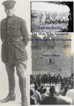 Cover Hadrian Bayley - The Man who accepted the Surrender of Jerusalem